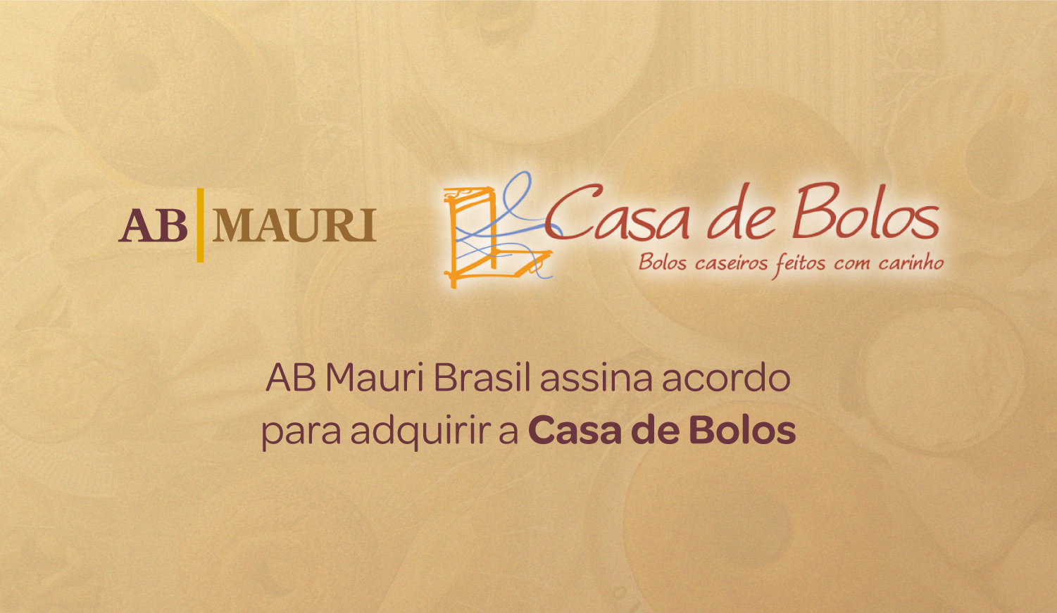 AB Mauri Brasil assina acordo para adquirir a Casa de Bolos